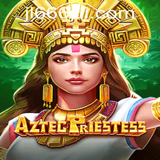 Exploring the Mystical World of AztecPriestess: A Dive into the Enigmatic Gameplay Enhanced by 666JILI